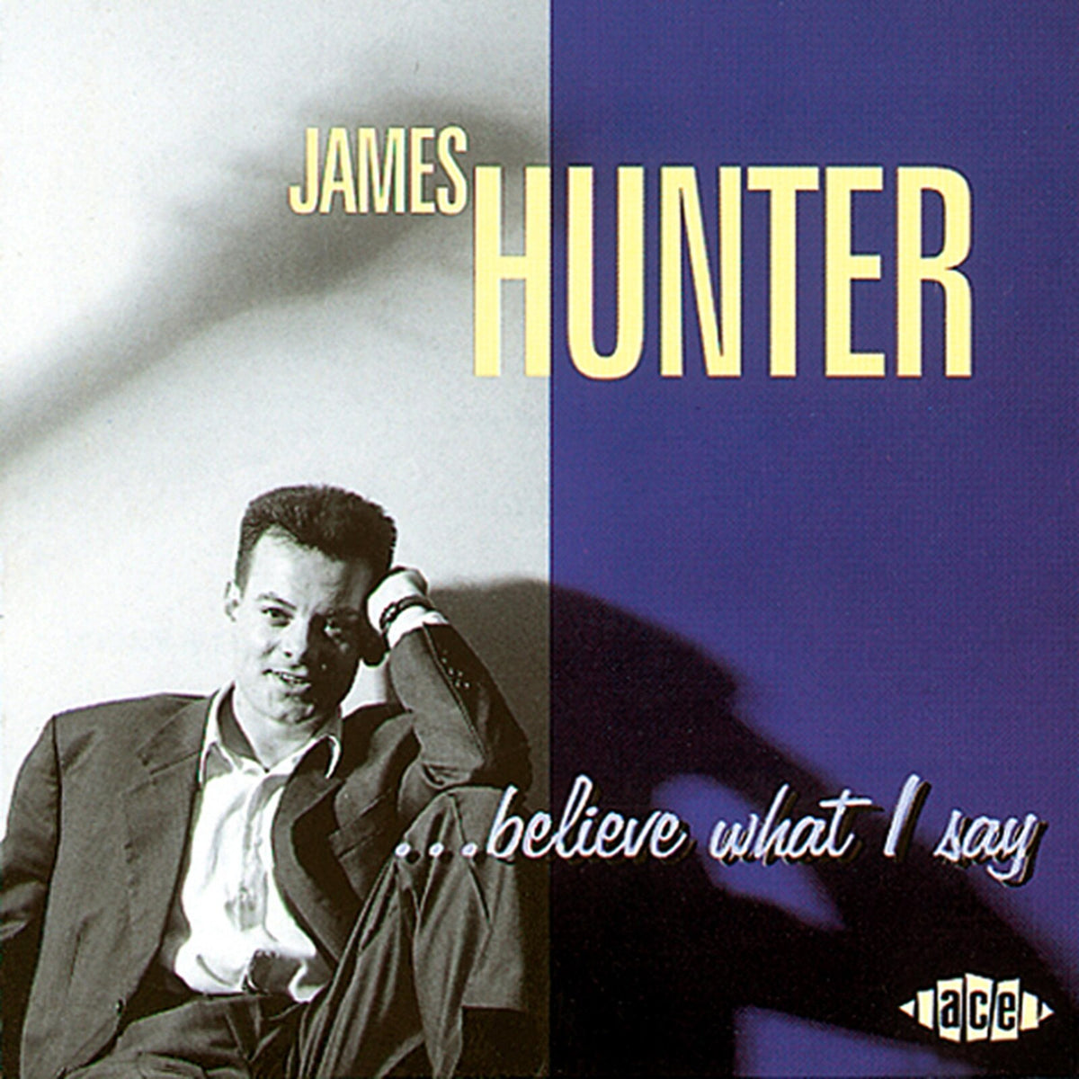 James Hunter Band - Believe What I Say - CDCHD636