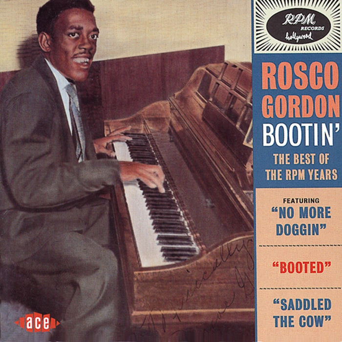 Rosco Gordon - Bootin': The Best Of The RPM Years - CDCHD694