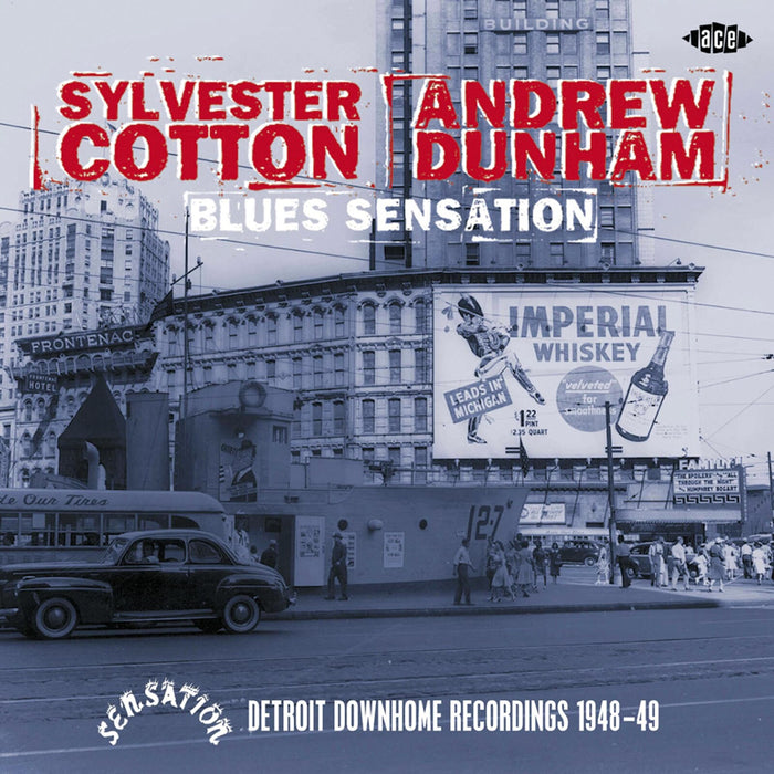 Sylvester Cotton/Andrew Dunham - Blues Sensation: Detroit Down Home Recordings 1948-49 - CDCHD869