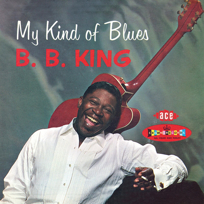 B.B. King - My Kind Of Blues - The Crown Series Vol 1 - CDCHM881