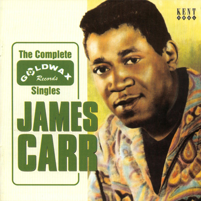 James Carr - The Complete Goldwax Singles - CDKEND202