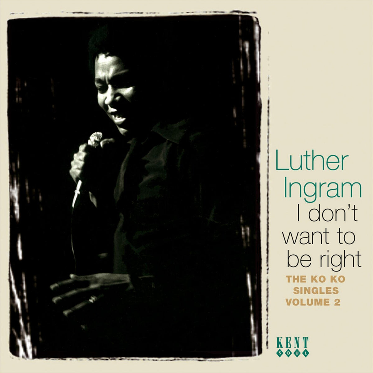 Luther Ingram - I Don't Want To Be Right: The Ko Ko Singles Volume 2 - CDKEND292