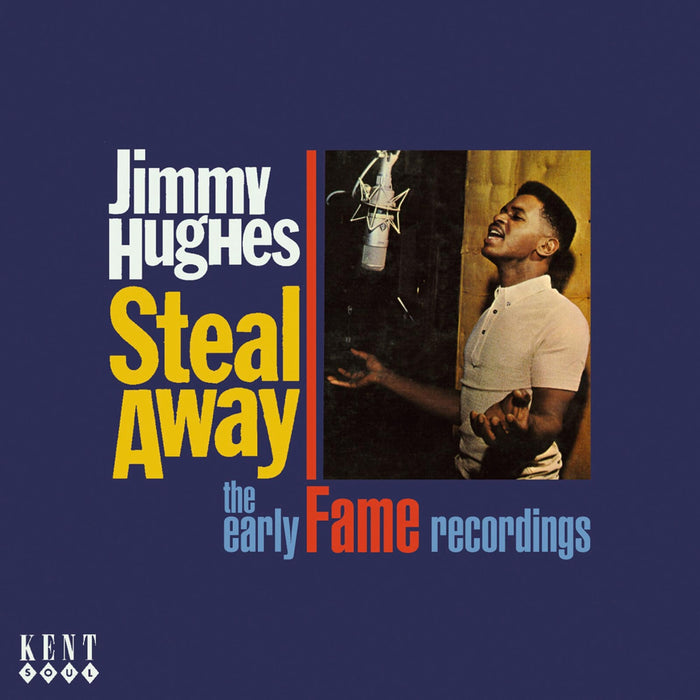 Jimmy Hughes - Steal Away: The Early Fame Rec - CDKEND324