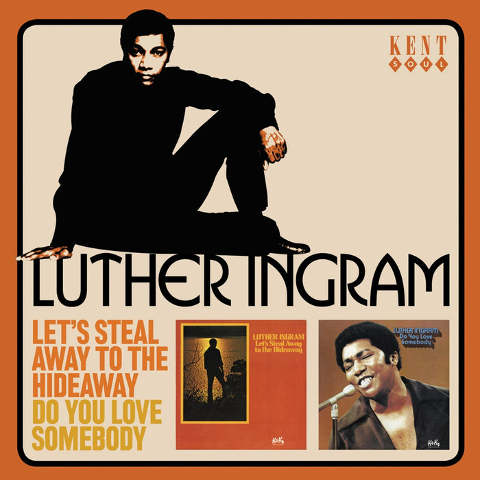 Luther Ingram - Let's Steal Away To The Hideway/Do You Love Somebody - CDKEND328