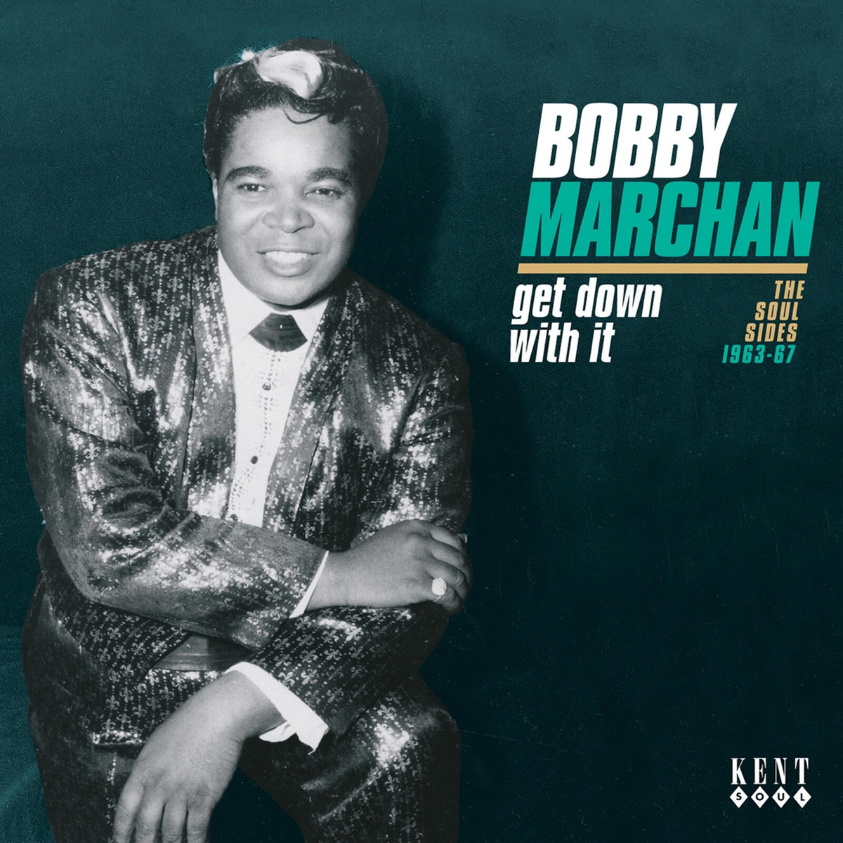 Bobby Marchan - Get Down With It: The Soul Sides 1963-1967 - CDKEND357