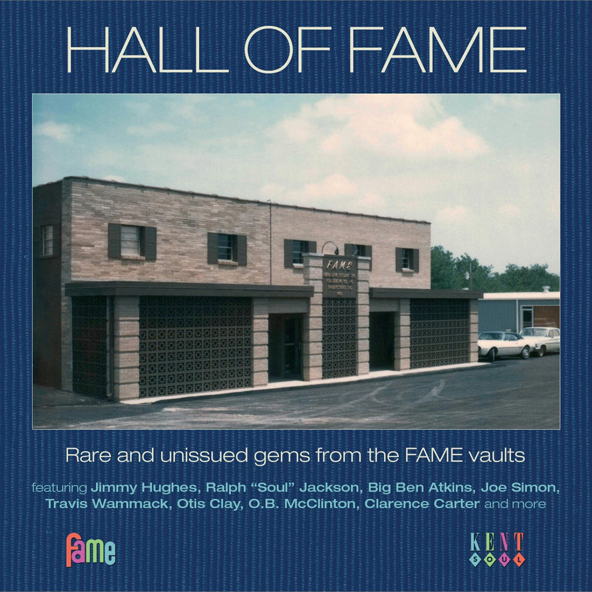 Various Artists - Hall Of Fame: Rare And Unissued Gems From The FAME Vaults - CDKEND372