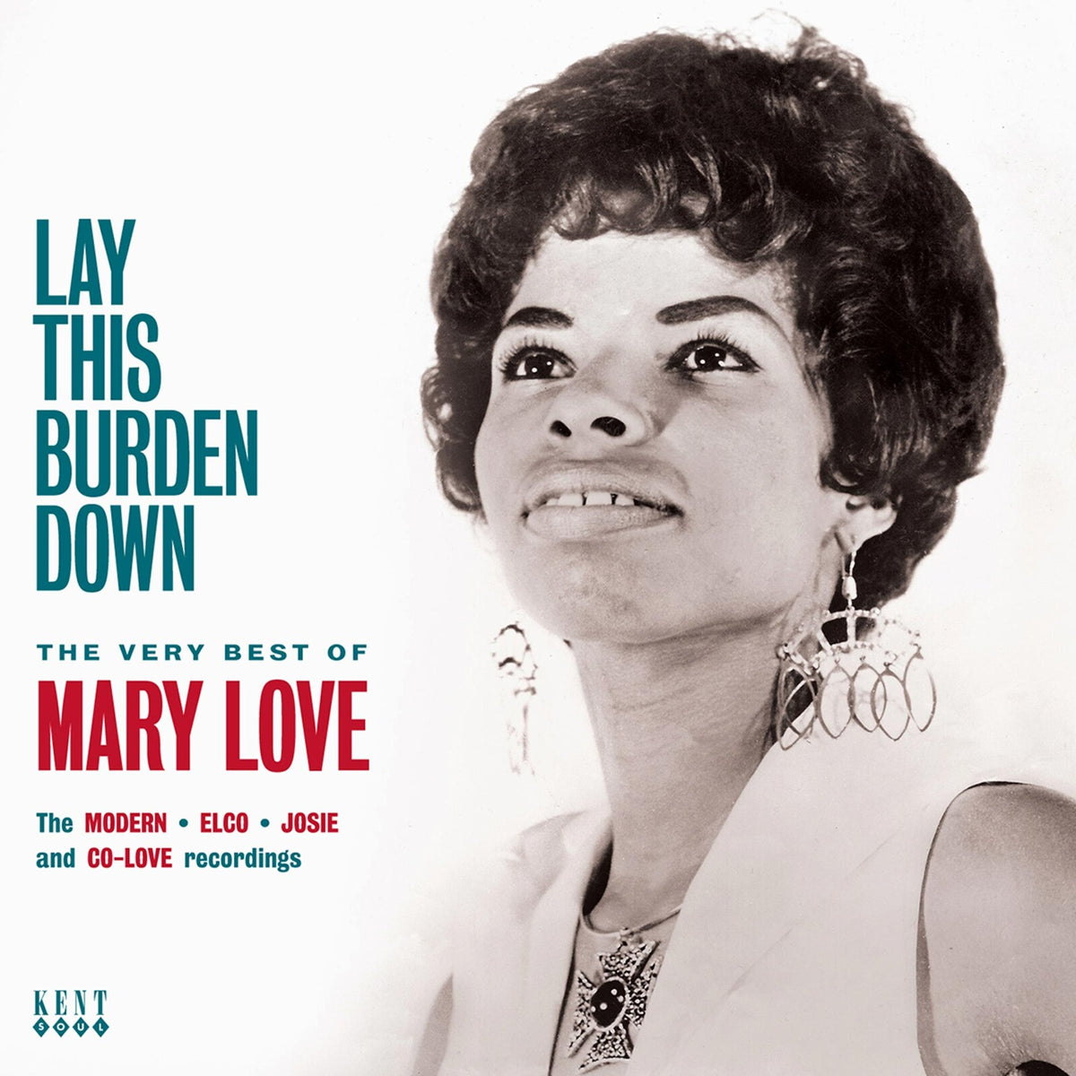 Mary Love - Lay This Burden Down: The Very Best Of Mary Love - CDKEND414