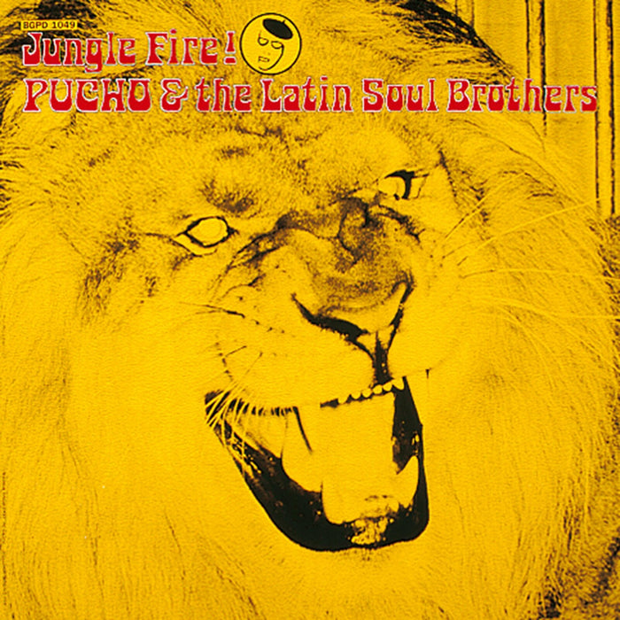 Pucho & The Latin Soul Brothers - Jungle Fire - BGPD1049