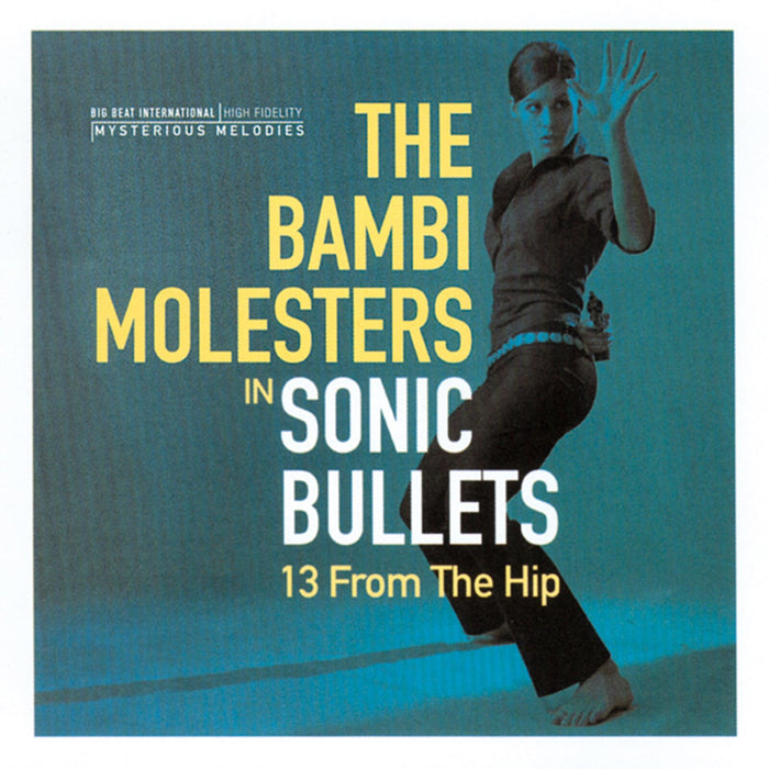 The Bambi Molesters - Sonic Bullets: 13 From The Hip - CDWIKD217