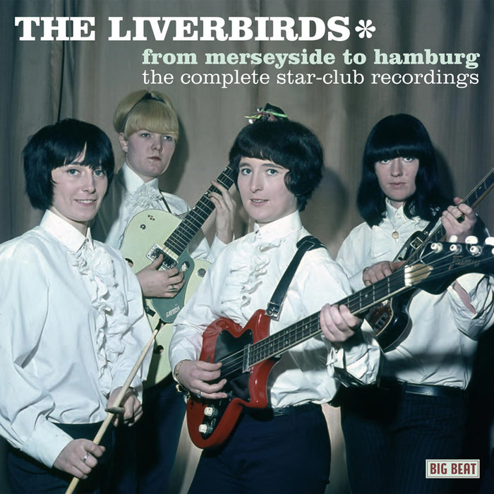 The Liverbirds - From Merseyside To Hamburg: The Complete Star-Club Recordings - CDWIKD290