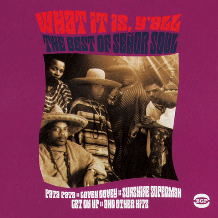 Senor Soul - What It Is, Y'All - The Best Of Senor Soul - CDBGPD146