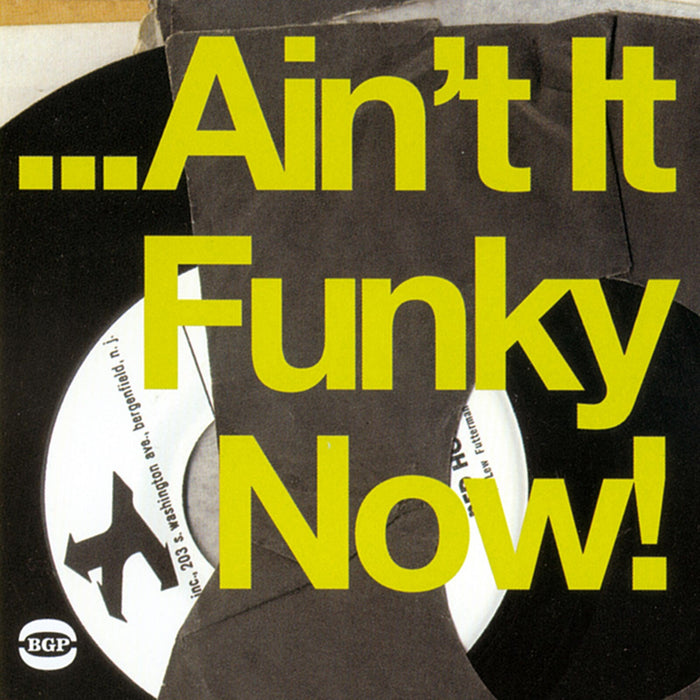 Various Artists - Ain't It Funky Now! - BGP2149