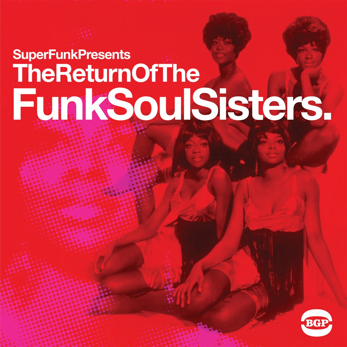 Various Artists - The Return Of The Funk Soul Sisters - BGP2170