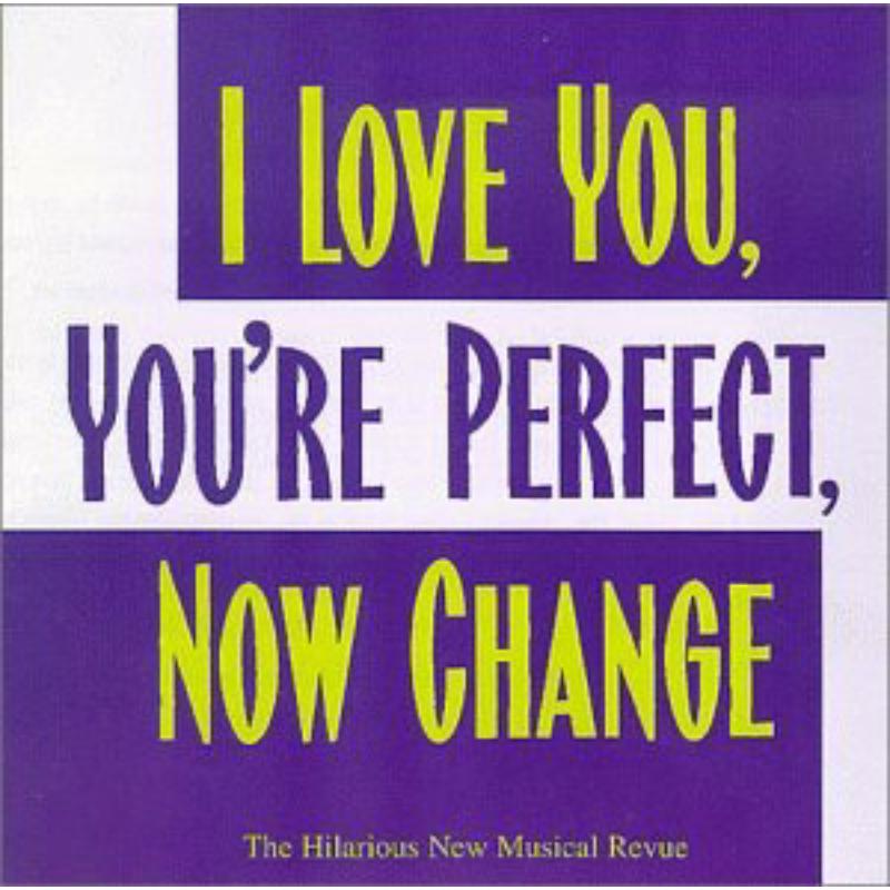 I Love You, You're Perfect, Now Change (Original Cast Recording)