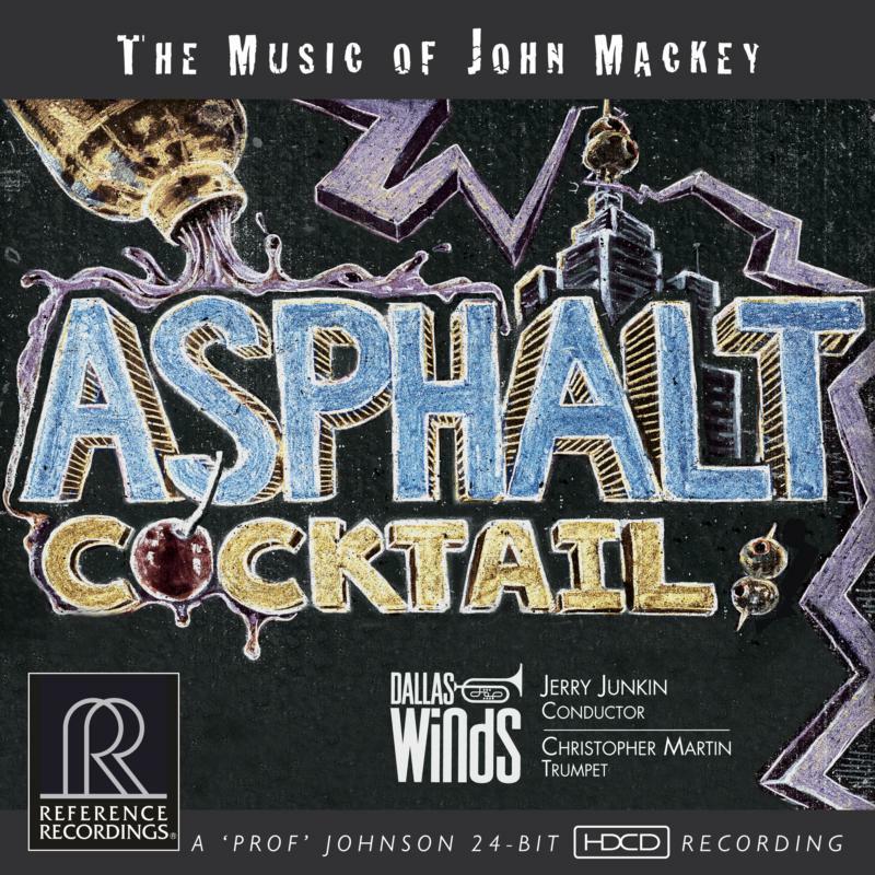Dallas Winds - John Mackey: Asphalt Cocktail - RR-144