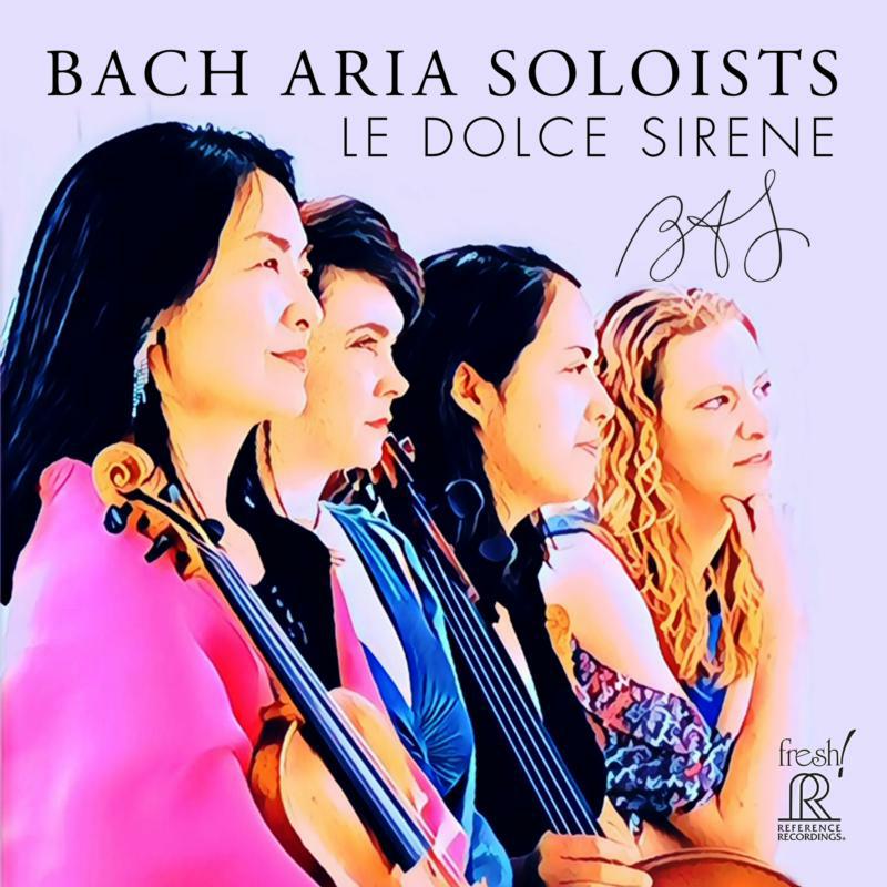 BACH ARIA SOLOISTS - LE DOLCE SIRENE - FR-750