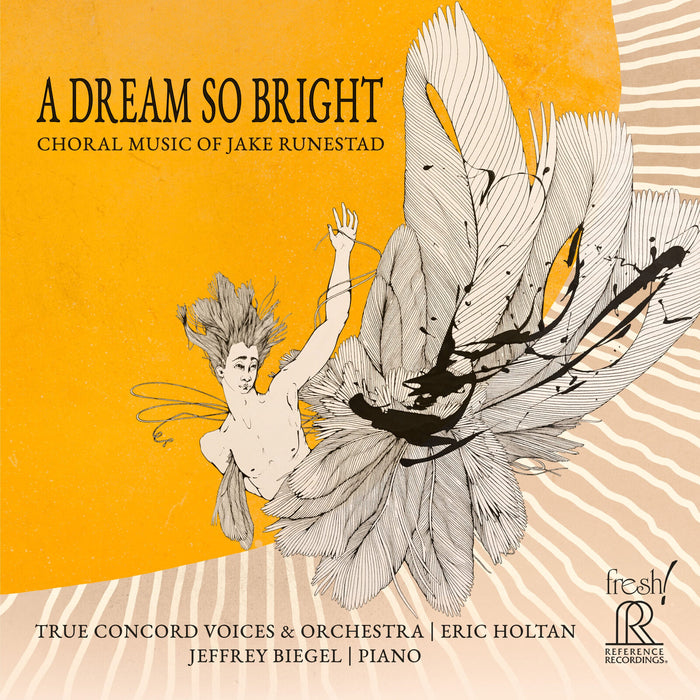True Concord Voices & Orchestra; Jeffrey Biegel; Eric Holtan - Jake Runestad: A Dream So Bright - FR-756