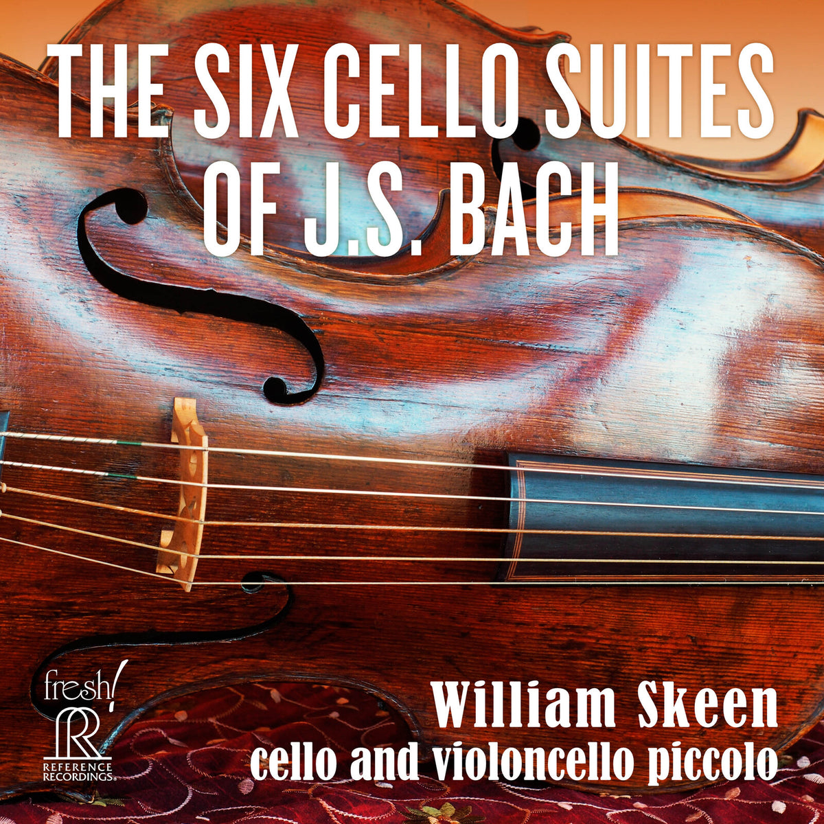 William Skeen - The Six Cello Suites of J.S. Bach - FR-758