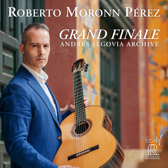 Roberto Moronn Perez - Andres Segovia Archive: Grand Finale - FR-759