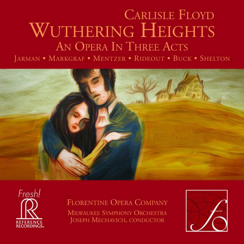 Florentine Opera Company - Floyd: Wuthering Heights - FR-721