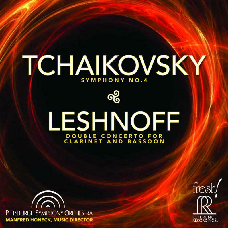 Pittsburgh Symphony - Tchaikovsky: Symphony No.4 in F minor and Leshnoff: Double Concerto for Clarinet and Bassoon - FR-738