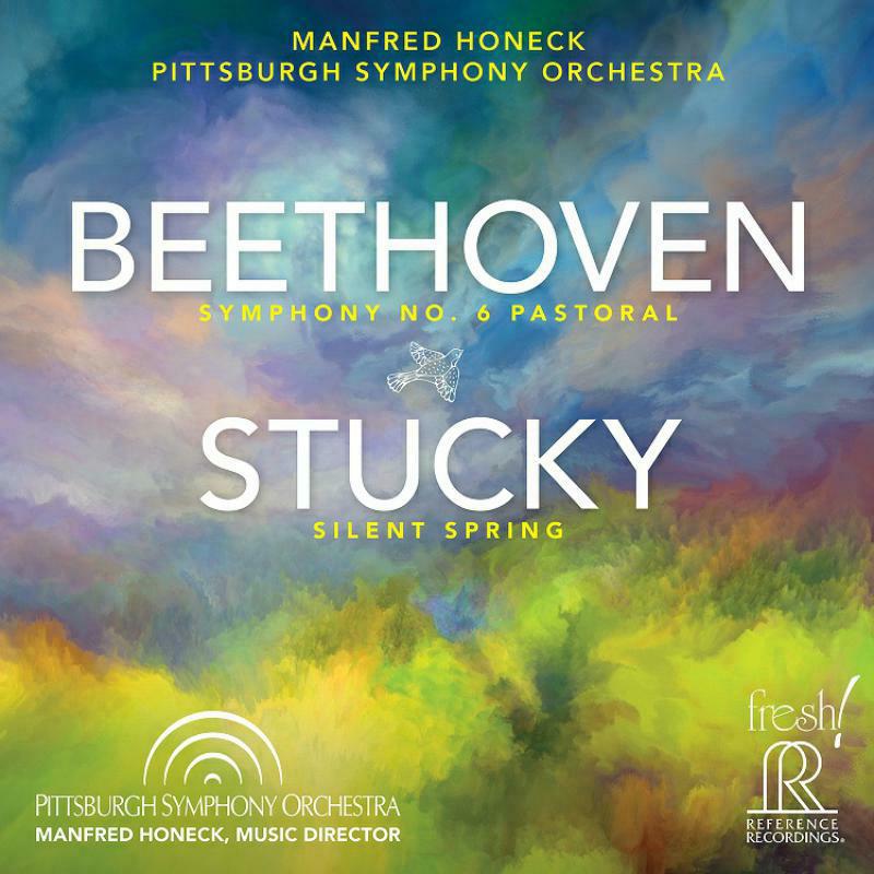 Pittsburgh Symphony - Ludwig van Beethoven: Symphony No. 6; Steven Stucky: Silent Spring - FR-747