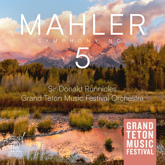 Grand Teton Music Festival Orchestra; Sir Donald Runnicles - Gustav Mahler: Symphony No. 5 - FR-763SACD