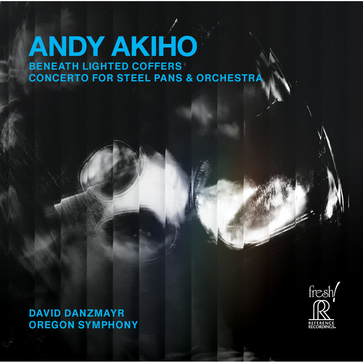 Oregon Symphony; Andy Akiho; David Danzmayr - Andy Akiho: Beneath Lighted Coffers; Concerto for Steel Pans & Orchestra - FR-764SACD