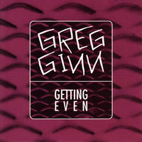 GREG GINN - Getting Even - CRZ029CD