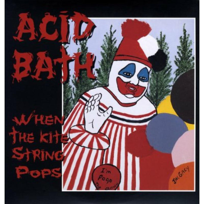 Acid Bath - When The Kite String Pops - ROT20951
