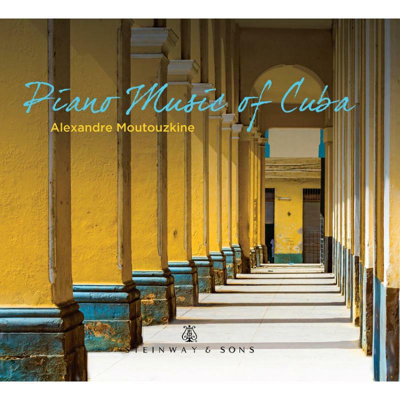 Alexandre Moutouzkine - VARIOUS: PIANO MUSIC OF CUBA - STNS30064
