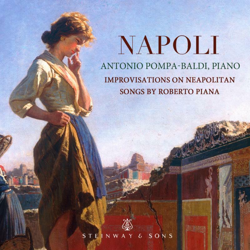 Antonio Pompa-Baldi - Napoli - Improvisations on Neapolitan Songs by Roberto Piana - STNS30086