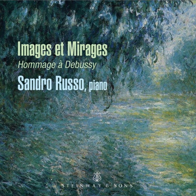 Sandro Russo - Claude Debussy: Images et Mirages - STNS30105