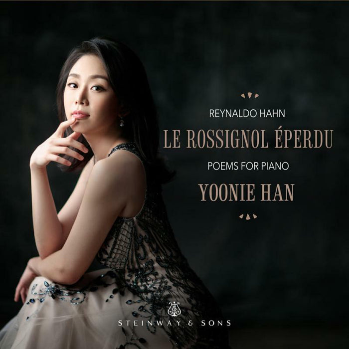 Yoonie Han - Reynaldo Hahn: Le Rossignol Éperdu - Poems for Piano - STNS30108