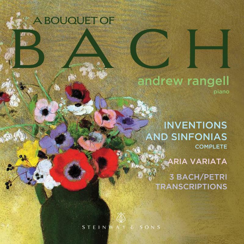 Andrew Ragnell - A Bouquet of Bach: Inventions and Sinfonias, Aria Variata, 3 Bach/Petri Transcriptions - STNS30126