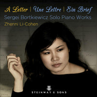 Zhenni Li-Cohen - A Letter - Sergei Bortkiewicz Solo Piano Works - STNS30129