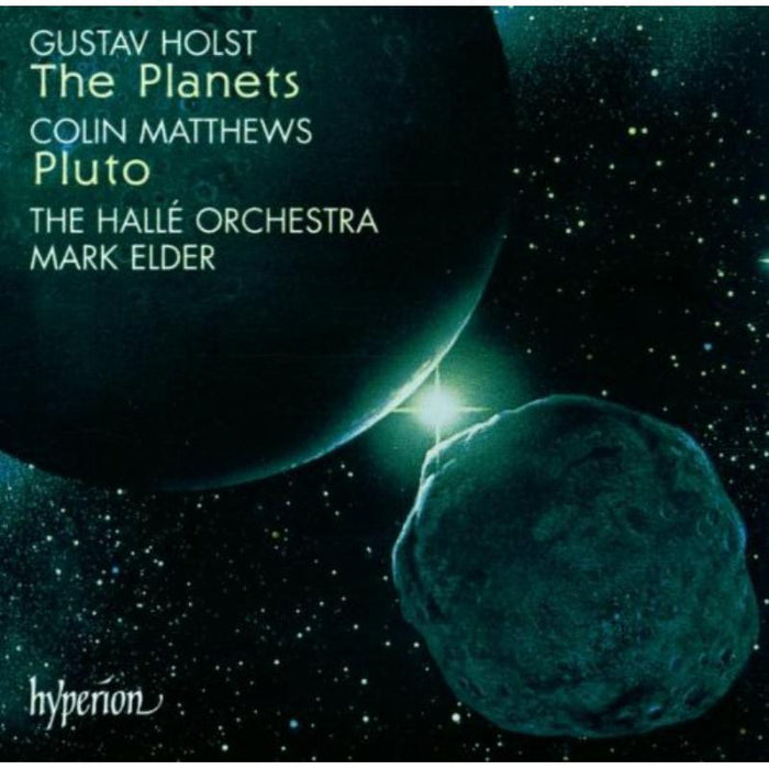 Mark Elder: The Halle Orchestra - Holst: The Planets; Matthews: Pluto