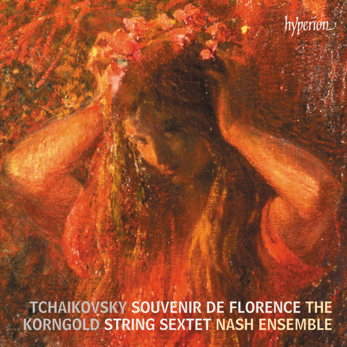 The Nash Ensemble - Tchaikovsky & Korngold: String Sextets - CDA68406