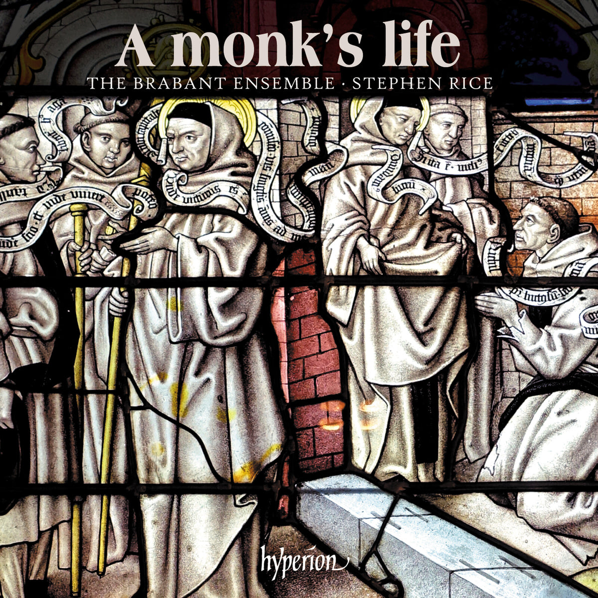 The Brabant Ensemble / Stephen Rice - A monk's life - CDA68447