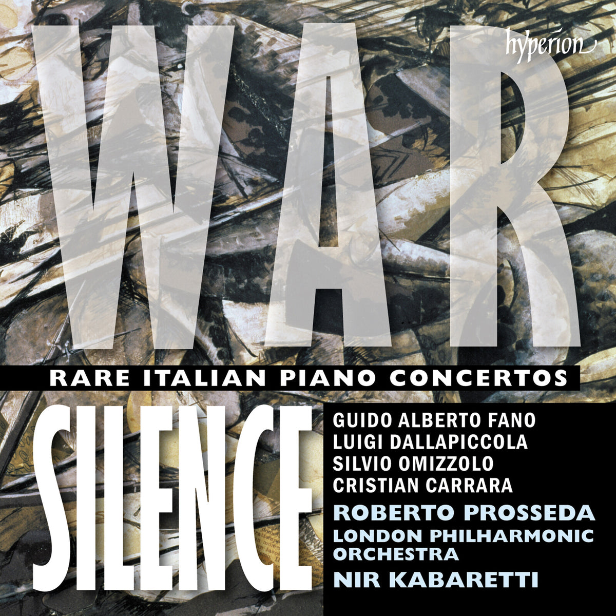 Roberto Prosseda, London Philharmonic Orchestra / Nir Kabaretti - War Silence - Rare Italian piano concertos - CDA68458