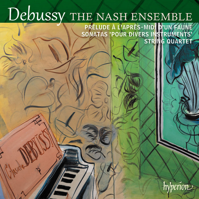 The Nash Ensemble - Debussy: String Quartet & Sonatas - CDA68463