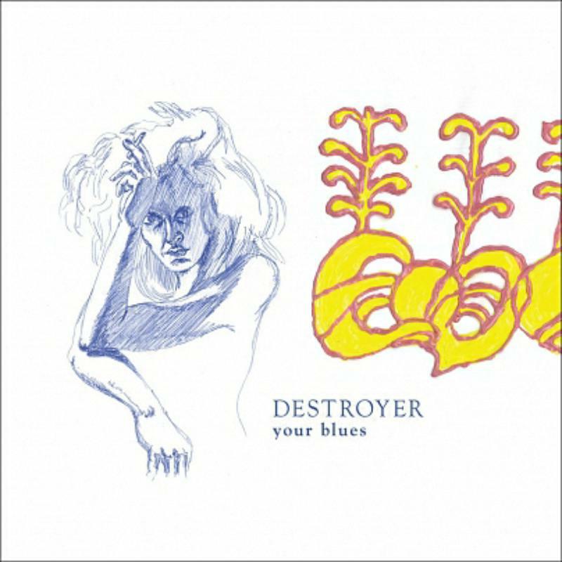 Destroyer - Your Blues - TAL015