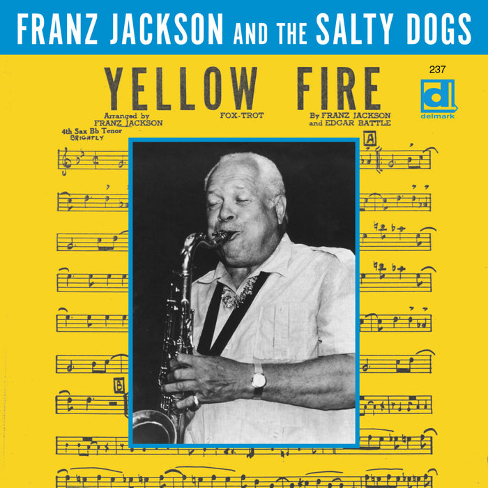 Franz Jackson & The Salty Dogs - Yellow Fire - DELMARK02372