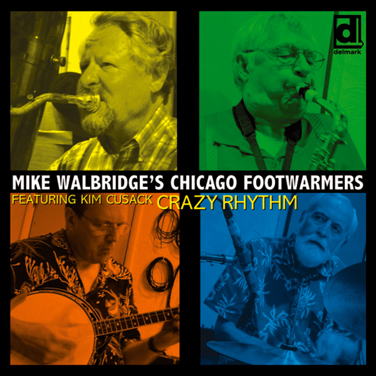 Wike Walbridge's Chicago Footwarmers - Crazy Rhythm - DELMARK02472