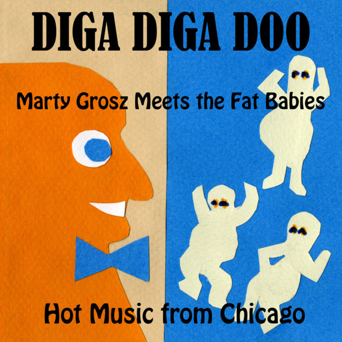 Marty Grosz/The Fat Babies - Diga Diga Doo - DELMARK02562
