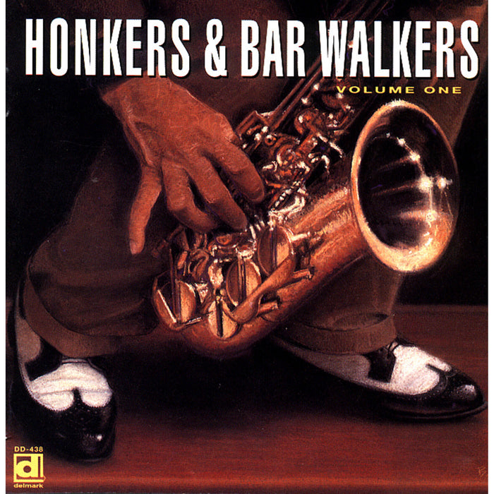 Various - Honkers & Bar Walkers Vol. 1 - DELMARK04382
