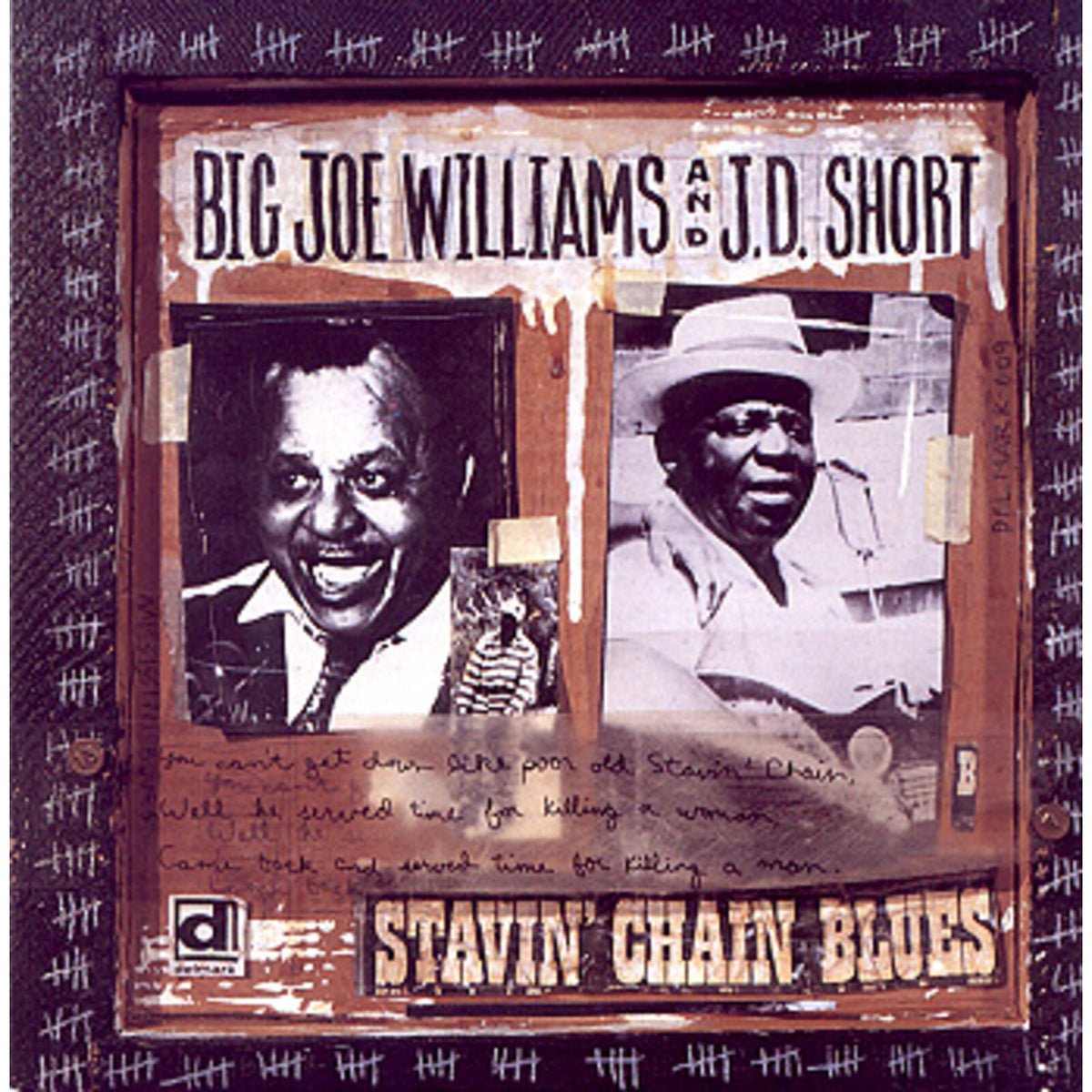 Big Joe Willams/JD Short - Stavin' Chain Blues - DELMARK06092