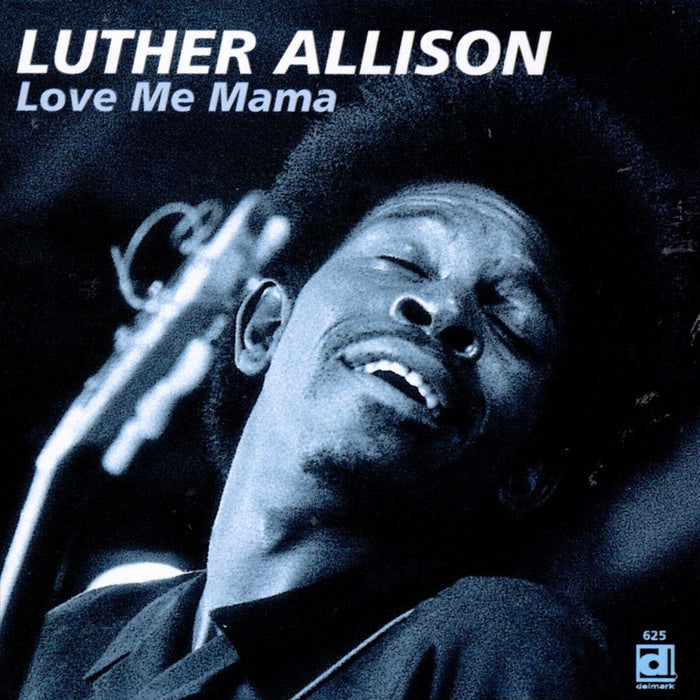 Luther Allison - Love Me Mama - DELMARK06252