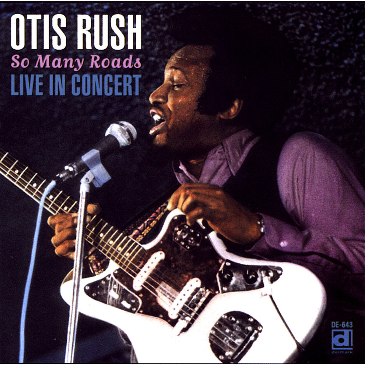 Otis Rush - So Many Roads Live in Concert - DELMARK06432