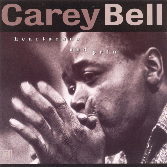 Carey Bell - Heartaches And Pain - DELMARK06662